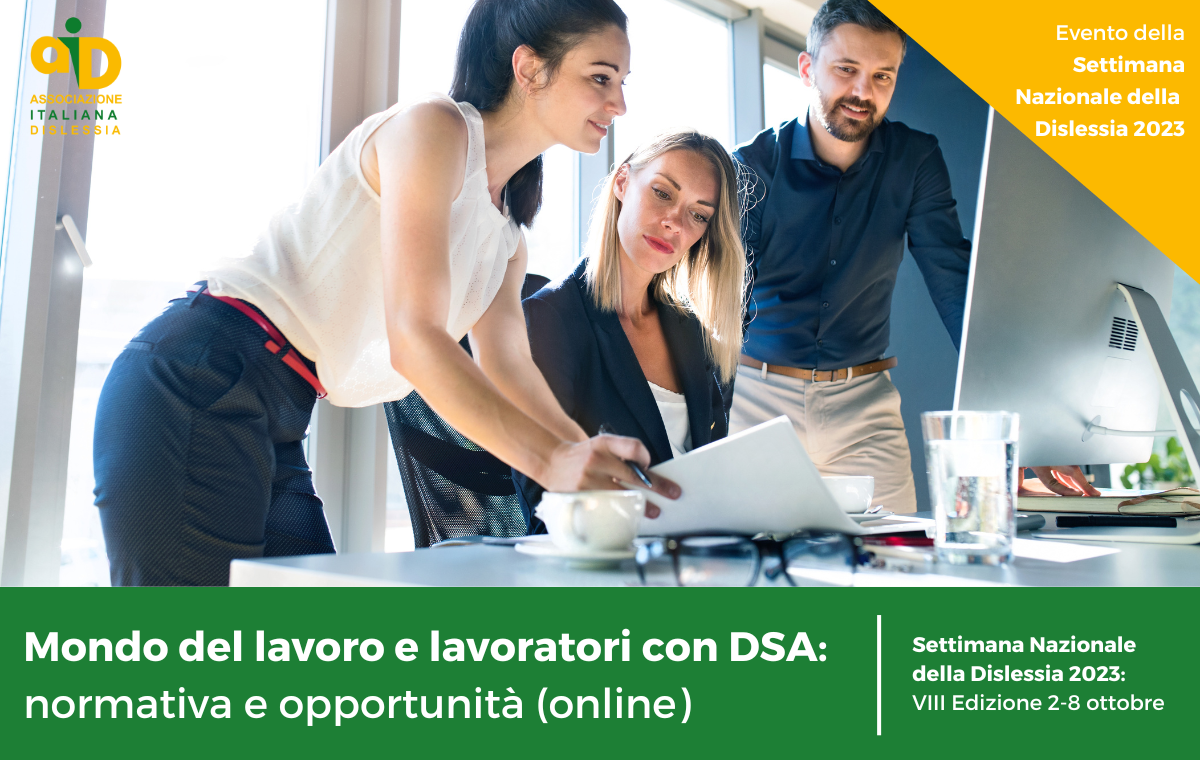 Mondo del lavoro e lavoratori con DSA: normativa e opportunità (online)